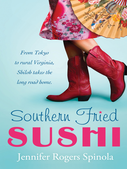 Title details for Southern Fried Sushi by Jennifer Rogers Spinola - Available